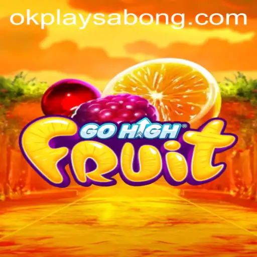Discover the Exciting World of GoHighFruit with OkPlay