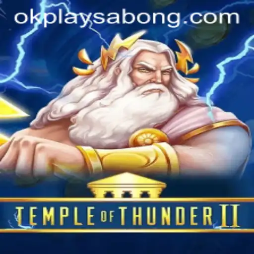 Discover the Thrills of TempleofThunderII with okplay